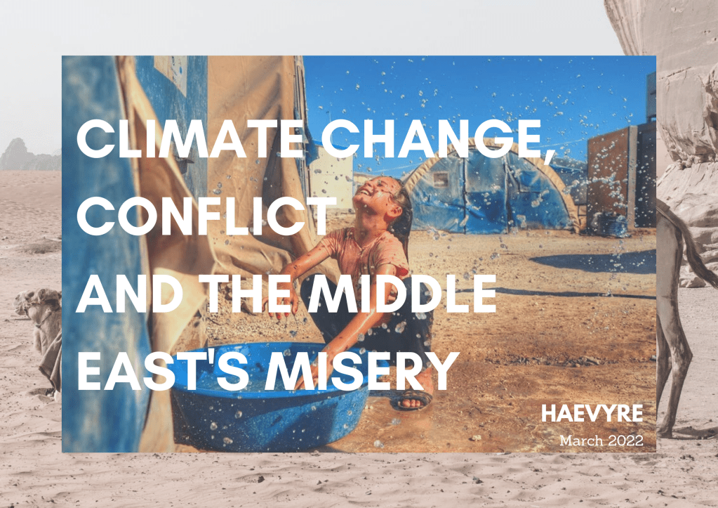 Climate Change, Conflict and the Middle East’s&nbsp;Misery