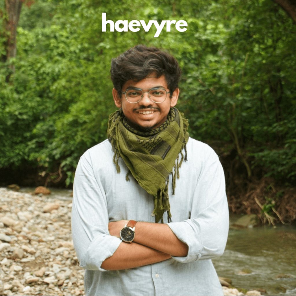 Shubham Love: Editor, Haevyre.