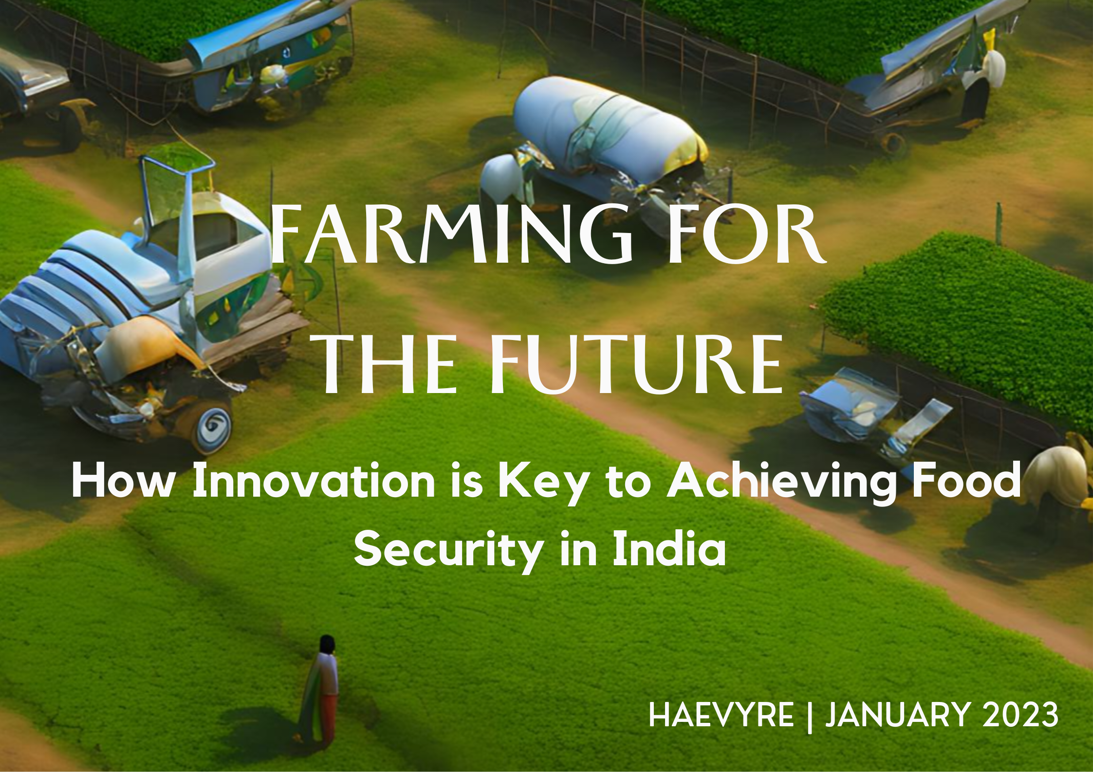 Farming for the Future: How Innovation is Key to Achieving Food Security in India